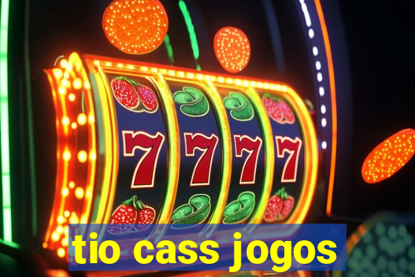 tio cass jogos